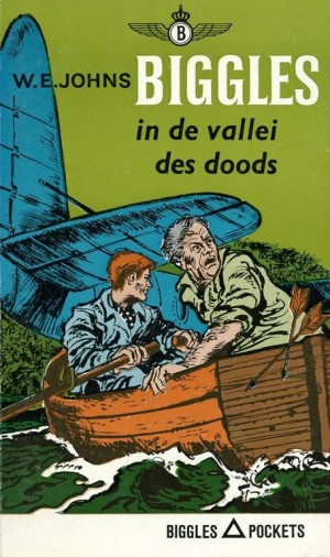 W.E. Johns ~ Biggles 30: Biggles in de vallei des doods