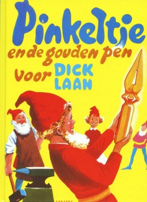 Dick Laan ~ Pinkeltje 15: Pinkeltje en de gouden pen