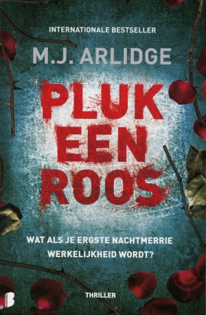 M.J. Arlidge ~ Helen Grace 3: Pluk een roos