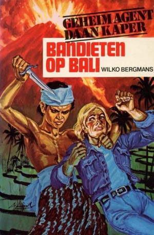 Wilko Bergmans ~ Geheim Agent Daan Kaper 2: Bandieten op Bali
