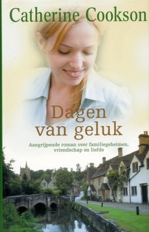 Catherine Cookson ~ Dagen van geluk