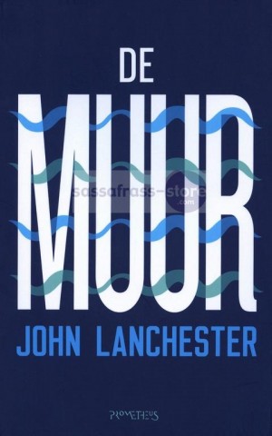 John Lanchester ~ De Muur