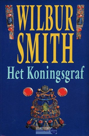 Wilbur Smith ~ Egypte  2: Het koningsgraf 