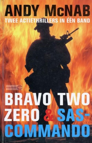 Andy McNab ~ Bravo Two Zero & SAS-Commando