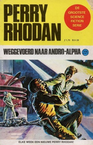 W. Voltz ~ Perry Rhodan 221: Weggevoerd naar Andro-Alpha