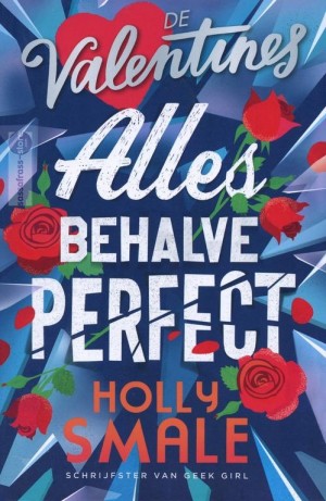 Holly Smale ~ De Valentines 02: Alles behalve perfect