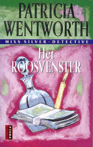 Patricia Wentworth ~ Miss Silver 08: Het roosvenster