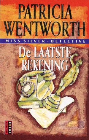 Patricia Wentworth ~ Miss Silver 07: De laatste rekening