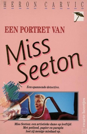 Heron Carvic ~ Miss Seeton 02: Een portret van Miss Seeton