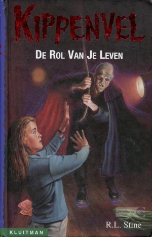 R.L. Stine ~ Kippenvel 18: De rol van je leven