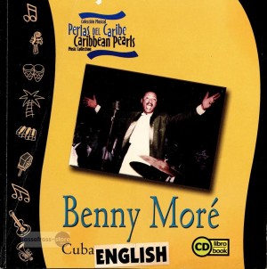 Benny Moré ~Perlas Del Caribe,  Caribbean Pearls