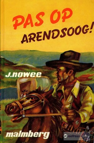 J. Nowee ~ Arendsoog 10: Pas op, Arendsoog!