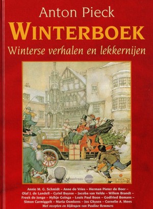 Anton Pieck Winterboek - Winterse verhalen en lekkernijen