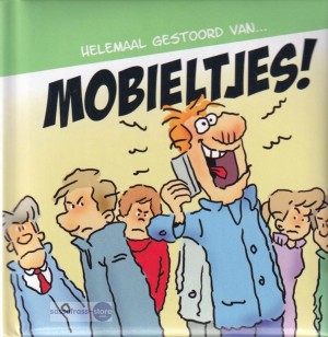 Uco Egmond ~ Helemaal gestoord van... Mobieltjes