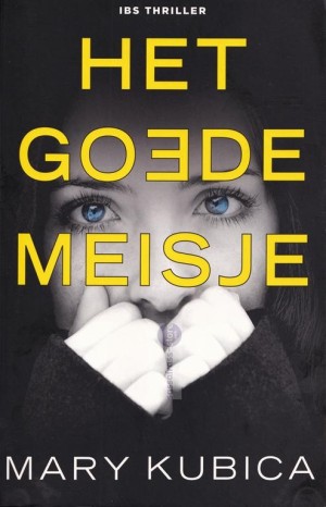 IBS 118: Mary Kubica ~ Het goede meisje