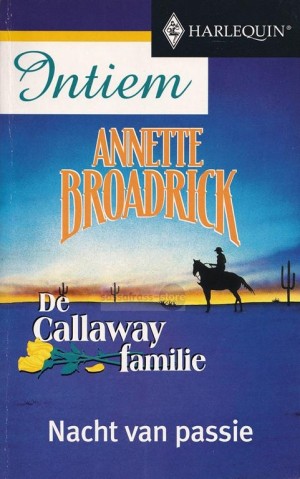 De Callaway familie 06: Nacht van passie ~ Annette Broadrick