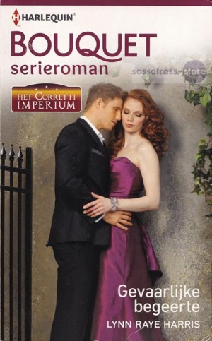 Het Corretti imperium 06: Gevaarlijke begeerte ~ Lynn Raye Harris