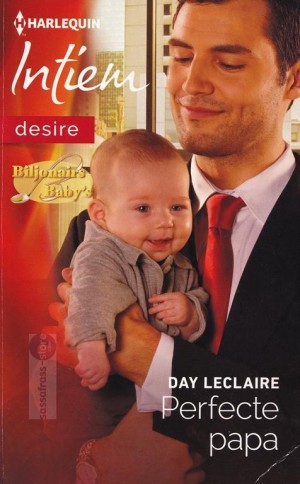Biljonairs & Baby's 24: Perfecte papa ~ Day LeClaire
