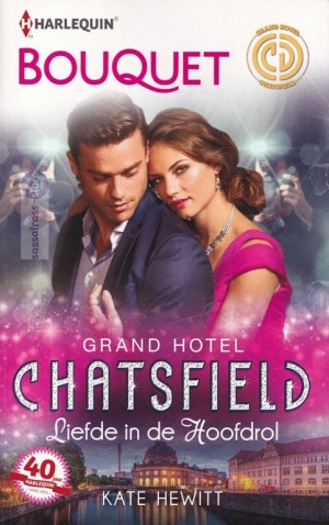 Grand Hotel Chatsfield 12: Liefde in de hoofdrol ~ Kate Hewitt