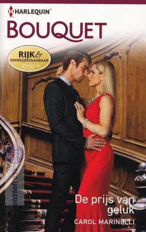 Rijk en onweerstaanbaar 01: De prijs van geluk ~ Carol Marinelli