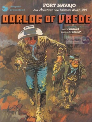 Jean Giraud, e.a. ~ Luitenant Blueberry 06: Oorlog of vrede