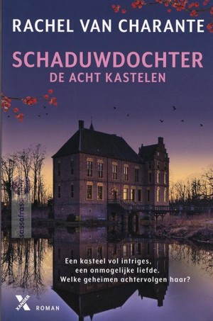 Rachel van Charante ~ De Acht Kastelen 01: Schaduwdochter