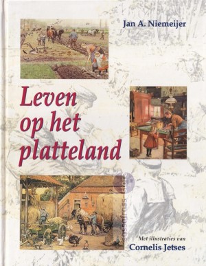Jan. A. Niemeijer ~ Leven op het platteland