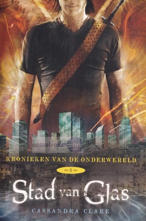 Cassandra Clare ~ Kronieken van de onderwereld 3: Stad van glas