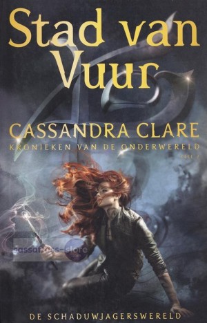 Cassandra Clare ~ Kronieken van de onderwereld 2: Stad van vuur