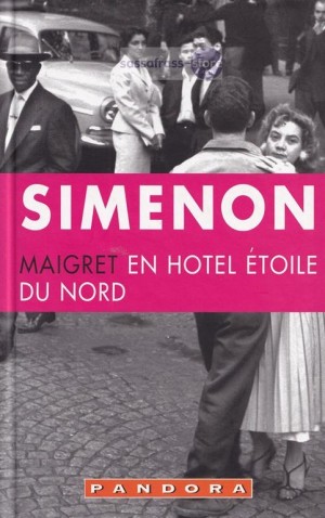Simenon ~ Maigret en hotel Étoile du Nord
