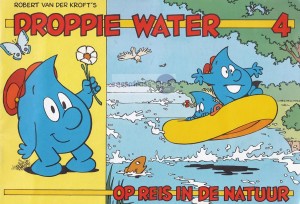 Robert van der Kroft ~ Droppie Water 04: Op reis in de natuur