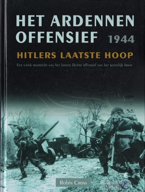 Robin Cross ~ Het Ardennen offensief 1944