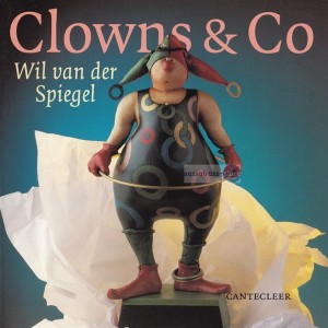 Wil van der Spiegel ~ Clowns & Co