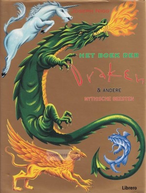 Joseph Nigg ~ Het boek der draken & andere mythische beesten 