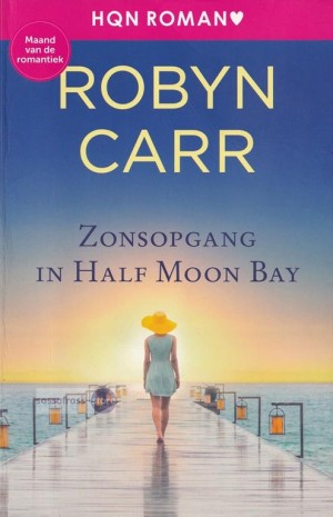 Robyn Carr ~ Zonsopgang in Half Moon Bay