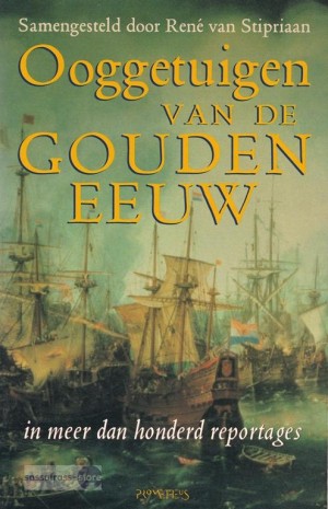 Rene van Stipriaan  ~ Ooggetuigen van de Gouden Eeuw