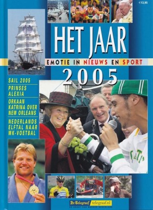 Het Jaar 2005 - Emotie in nieuws en sport