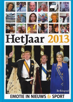 Het Jaar 2013 - Emotie in nieuws en sport