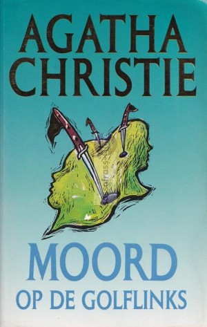 Agatha Christie ~ Hercule Poirot 02: Moord op de Golflinks