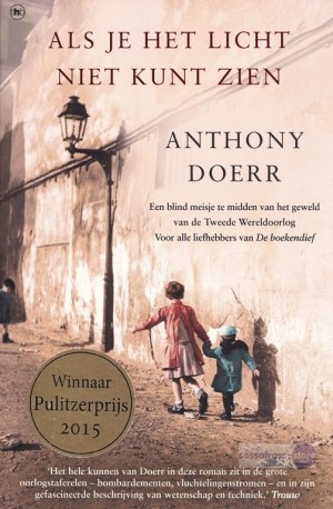 Anthony Doerr ~ Als je het licht niet kunt zien