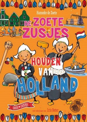 Hanneke de Zoete ~ De Zoete Zusjes houden van Holland