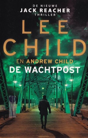 Lee Child ~ Jack Reacher 25: De wachtpost