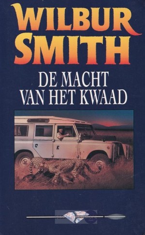 Wilbur Smith ~ Courtney 07: De macht van het kwaad