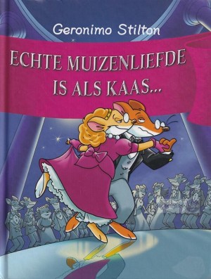 Geronimo Stilton ~ Geronimo Stilton 09:  Echte muizenliefde is als kaas...