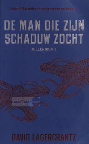 David Lagercrantz ~ Millennium 5: De man die zijn schaduw zocht