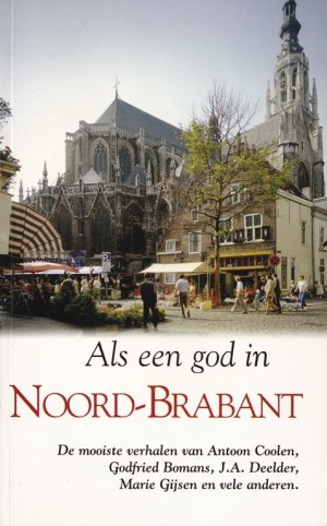 Bertus Aafjes, e.a. ~ Als een god in Noord-Brabant