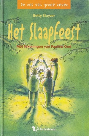 Betty Sluyzer ~ De zes van groep zeven 03: Het slaapfeest