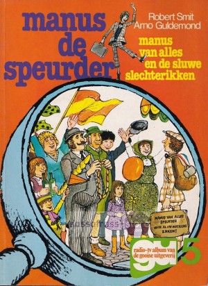 Robert Smit, e.a. ~ Manus van Alles en de sluwe slechterikken