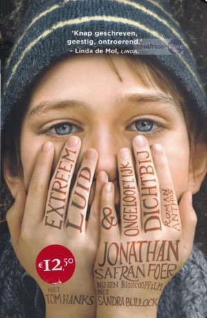 Jonathan Safran Foer ~ Extreem luid & ongelooflijk dichtbij