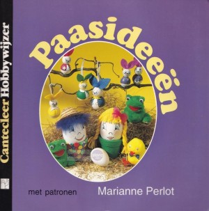Marianne Perlot ~ Paasideeën. Met patronen op ware grootte